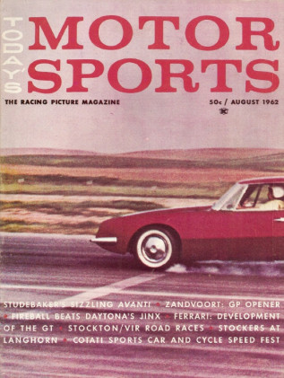 TODAY'S MOTOR SPORTS 1962 AUG - V3 N2 - BUICK SPECIAL, FERRARI, AVANTI,FIREBALL